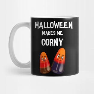 Halloween Makes Me Corny Funny T-shirt Mug